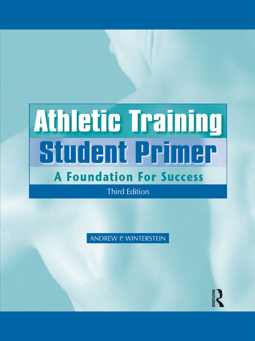 Title details for Athletic Training Student Primer by Andrew P. Winterstein - Available